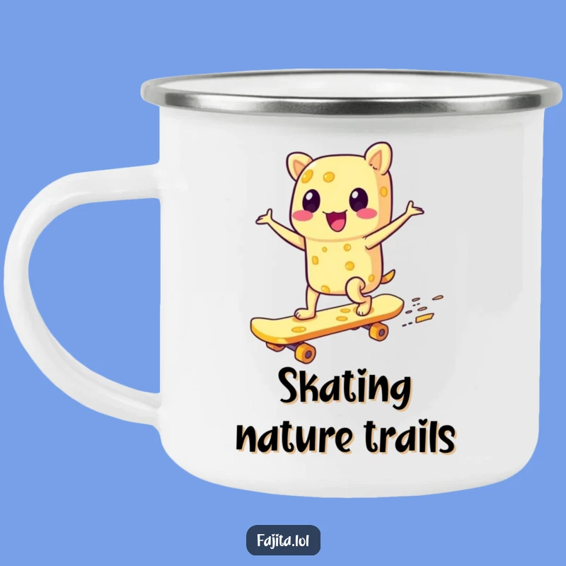 Funny Fajita Skateboarder Camping Mug: Cheesy Adventures, Hilarious Outdoor Gift