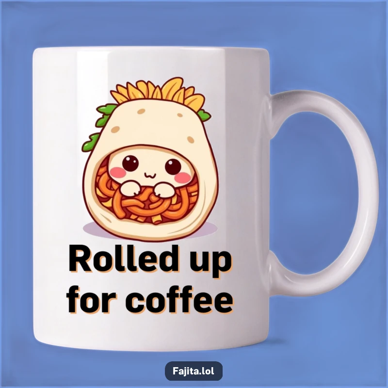 Funny Fajita Burrito Mug - Cozy Rolling Foodie Gift for Comfort Lovers