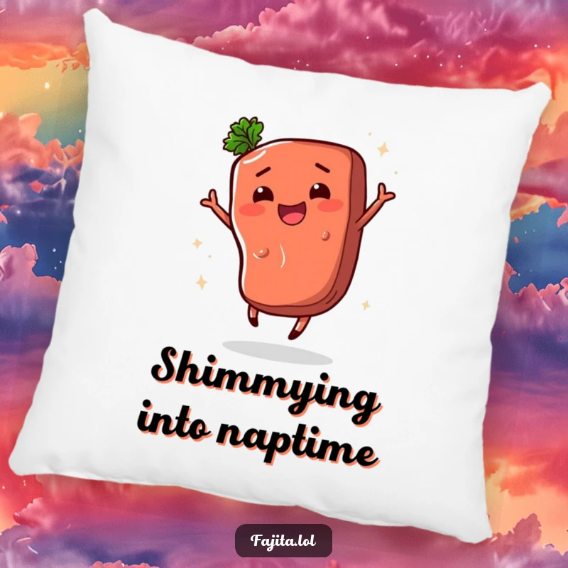 Funny pillow featuring a happy fajita steak segment doing a lively shimmy, offering a comfortable and humorous decorative element.