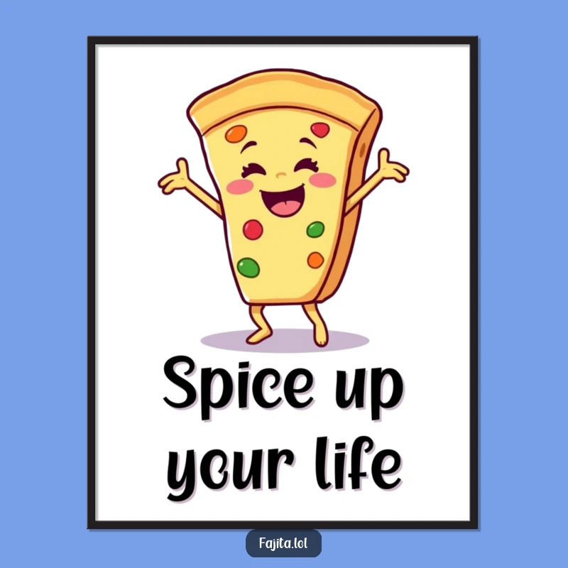 Funny Salsa Dancing Fajita Slice Poster: Vibrant Comedic Wall Art for Foodie Fun