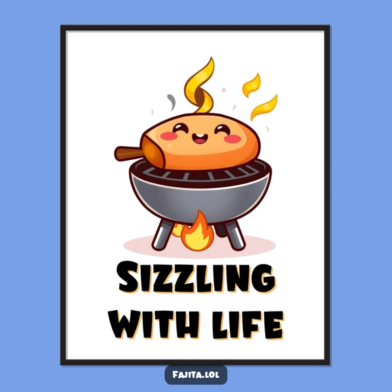 Funny Sizzling Fajita Poster: Add Warmth and Humor to Your Walls