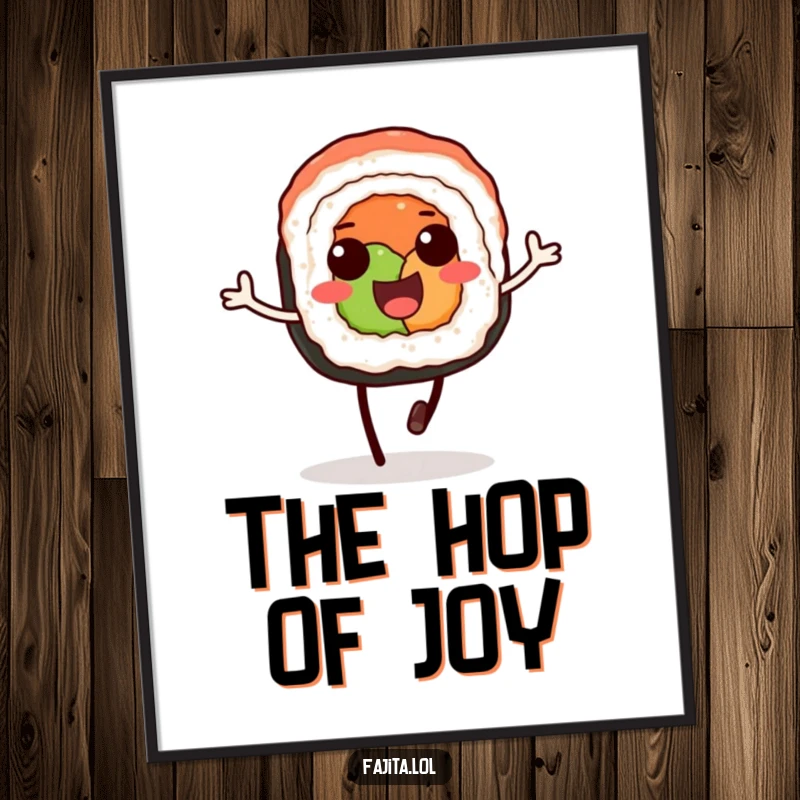 Funny poster illustration of a delighted sushi roll on soy sauce legs, energetically doing a happy little hop.