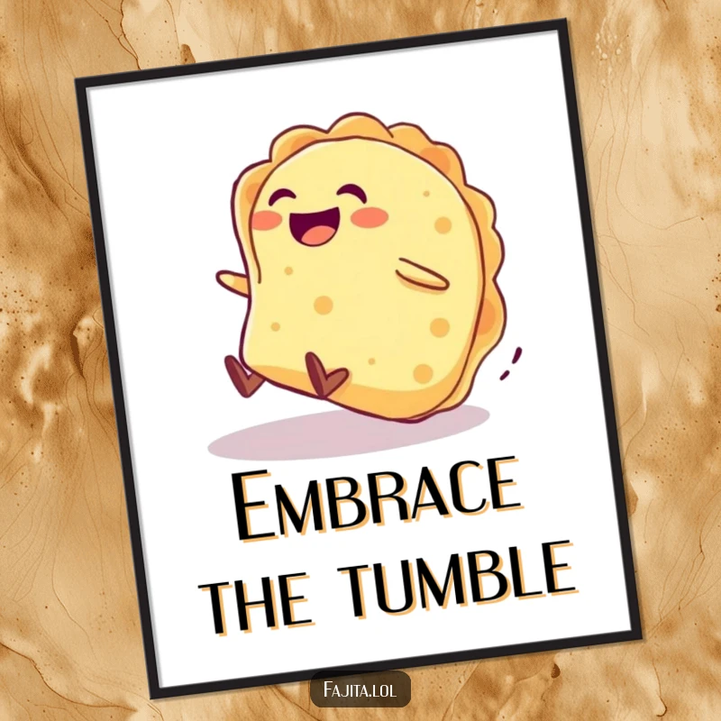 Funny poster features a giggling tortilla character gleefully rolling down a hill, embodying pure food-related joy.