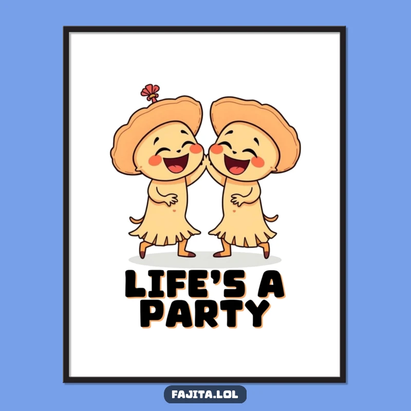 Funny Dancing Fajitas Poster: Vibrant & Hilarious Mexican Food Fiesta Wall Art Gift