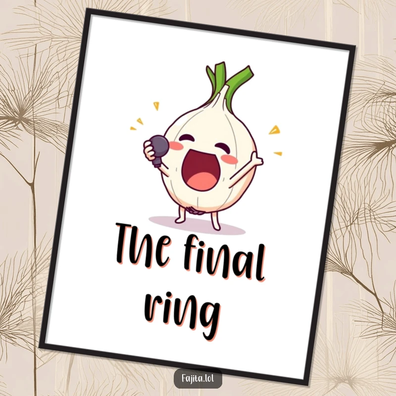 Funny poster depicting an excited onion ring character in a comically dramatic mic drop, a hilarious piece of food art.