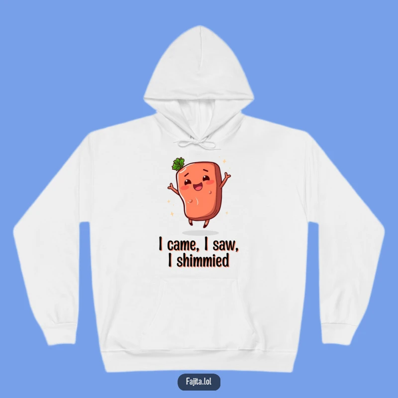 Funny Fajita Steak Shimmy Hoodie: Warm and Comedic Apparel for Cozy Fun