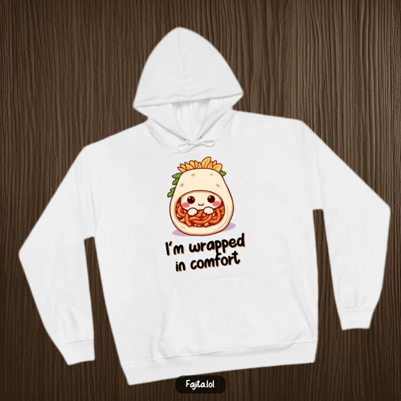 Funny hoodie design of a content fajita burrito character rolling itself into a cozy, secure position for ultimate comfort.