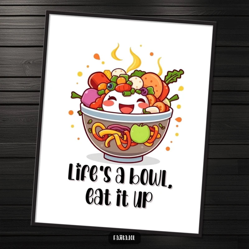 Funny Free Printable Wall Art featuring a fajita bowl so full it's overflowing with colorful, appetizing ingredients. Kitchen comedy.