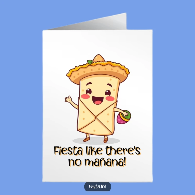 Free Printable Birthday Card: Dancing Fajita Wrap Fiesta! Hilarious Downloadable for Fun Parties