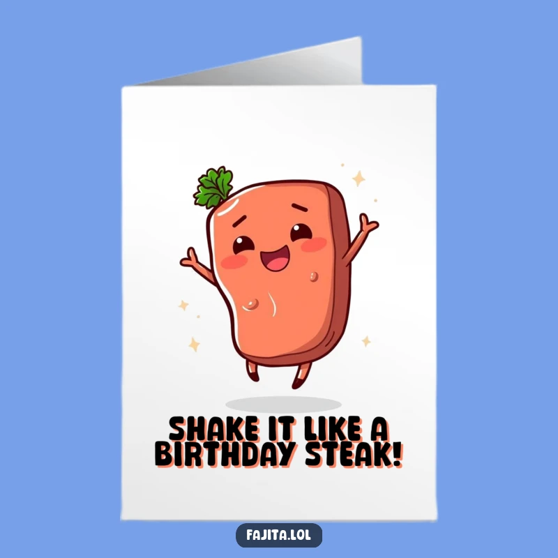 Free Printable Birthday Card: Shrimpy Fajita Steak Dance, Festive & Funny Download!