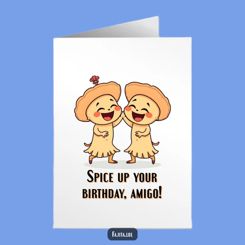 Free Printable Funny Birthday Card: Dancing Fajitas Salsa Laughs Greeting Gift