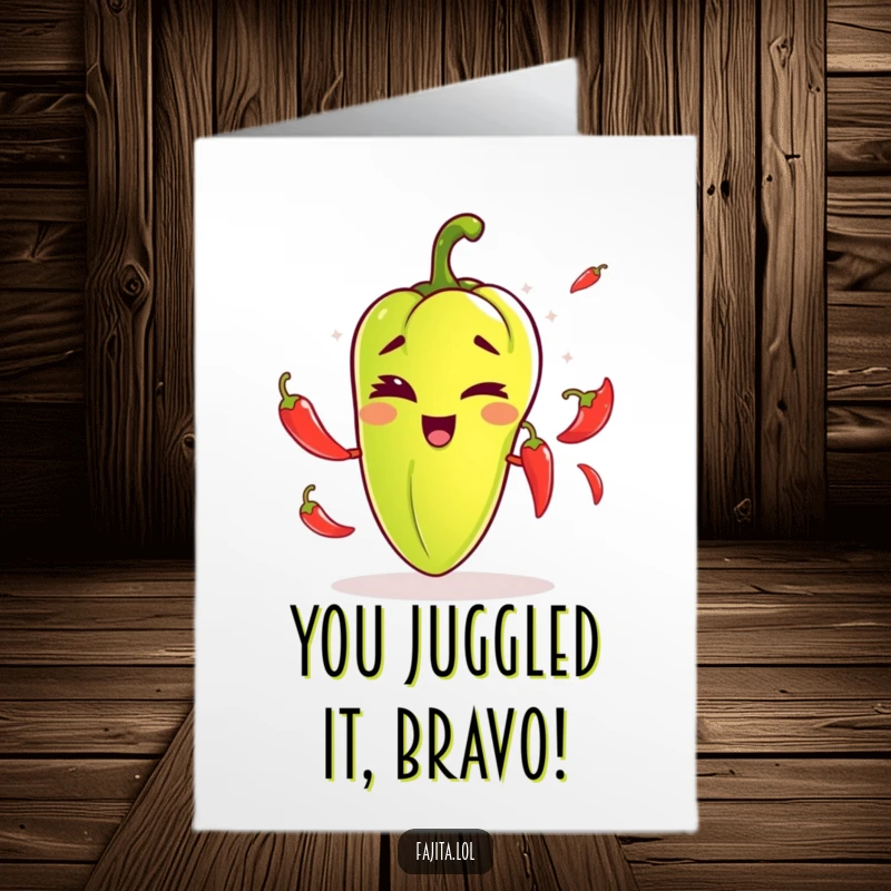 Funny Free Printable Congrats Card: Playful Fajita Pepper Winking While Juggling Chili Peppers, a Skillful Celebration.