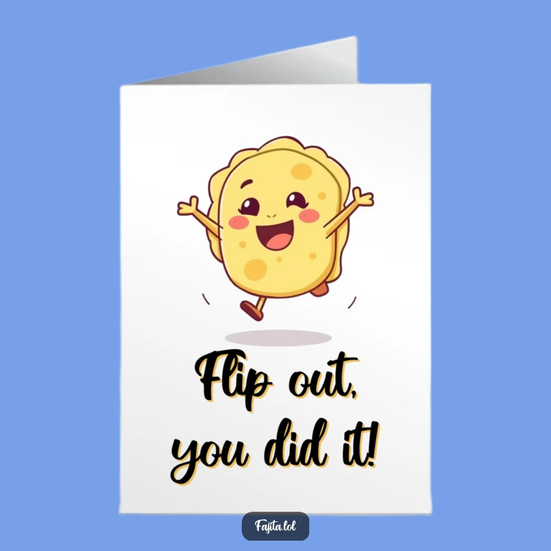 Free Printable Congrats Card: Cartwheeling Tortilla Joy - Downloadable!
