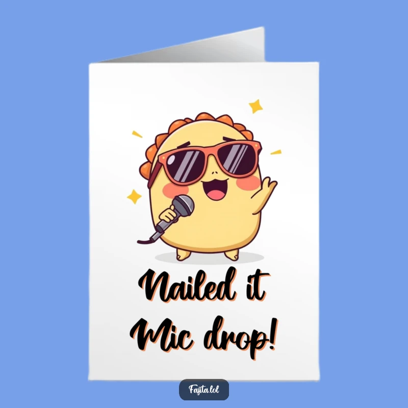 Free Printable Congrats Card: Epic Mic Drop Taco - Downloadable!