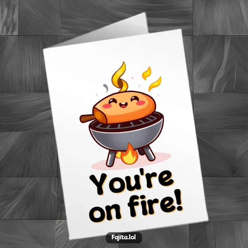 Funny Free Printable Congratulations Card: A fajita happily sizzling on a grill, signifying a smoking hot success.