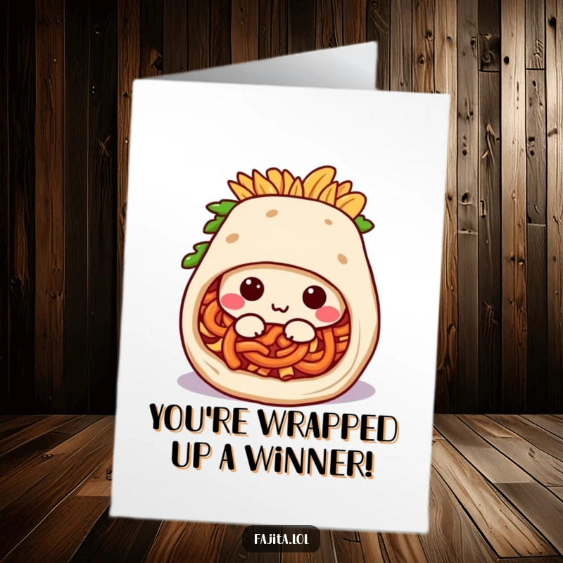 Funny Free Printable Congrats Card: A fajita burrito character contentedly rolling into a snug position, celebrating success with cozy vibes.