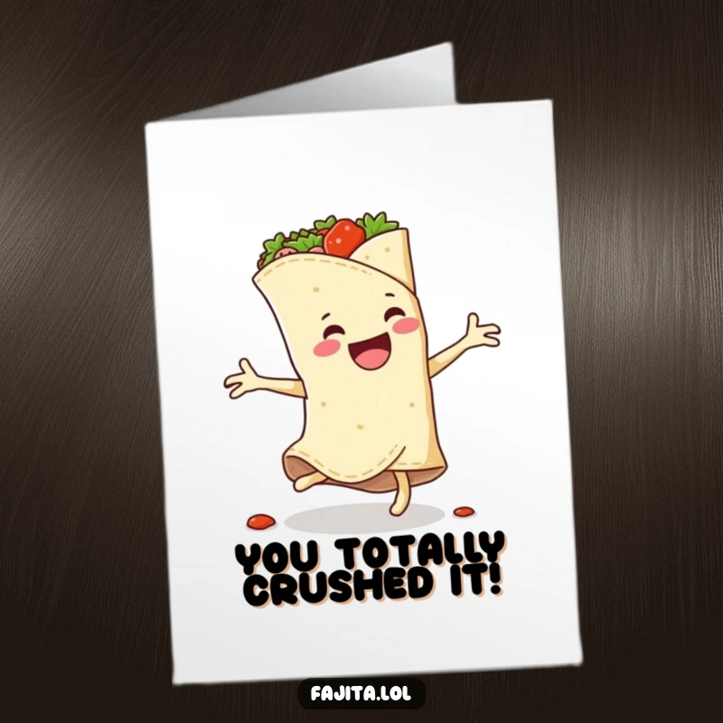 Funny Free Printable Congrats Card: A smiling fajita wrap cartwheels with spicy filling leaping out in victory.