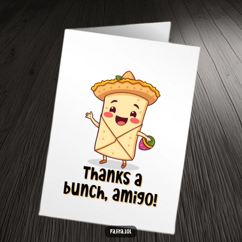 Funny Free Printable Thank You Card: Dancing Fajita Wrap in a Sombrero, Holding Maracas with Gusto!
