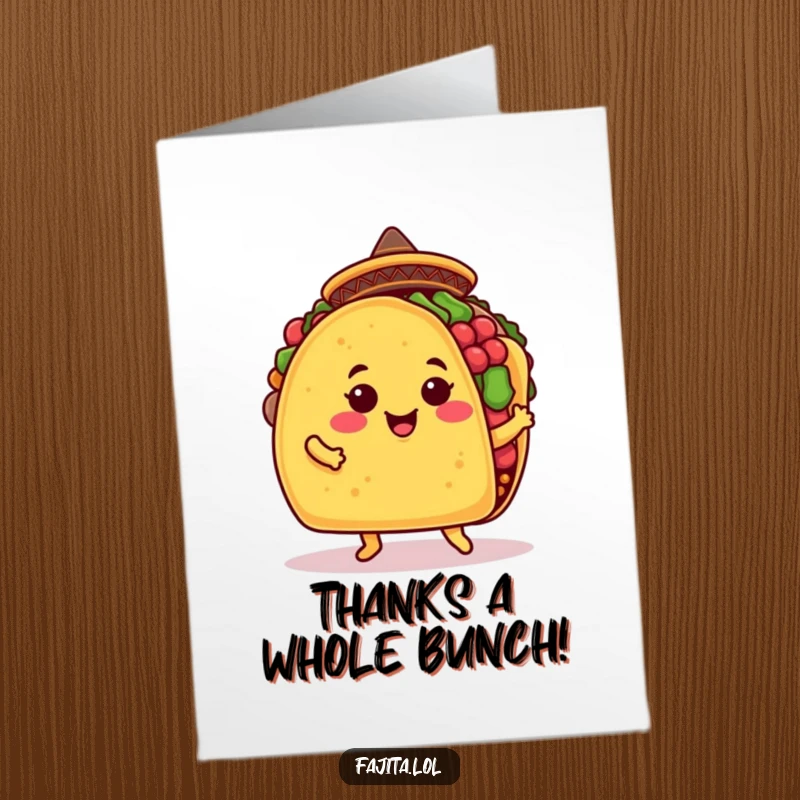 Funny Free Printable Thank You Card: A smiling taco in a tiny sombrero performs a joyful jig to say thanks.