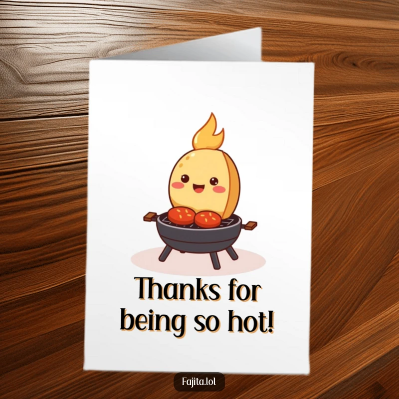 Funny Free Printable Thank You Card: A smiling fajita sizzling happily on a tiny grill, exuding warmth and gratitude.
