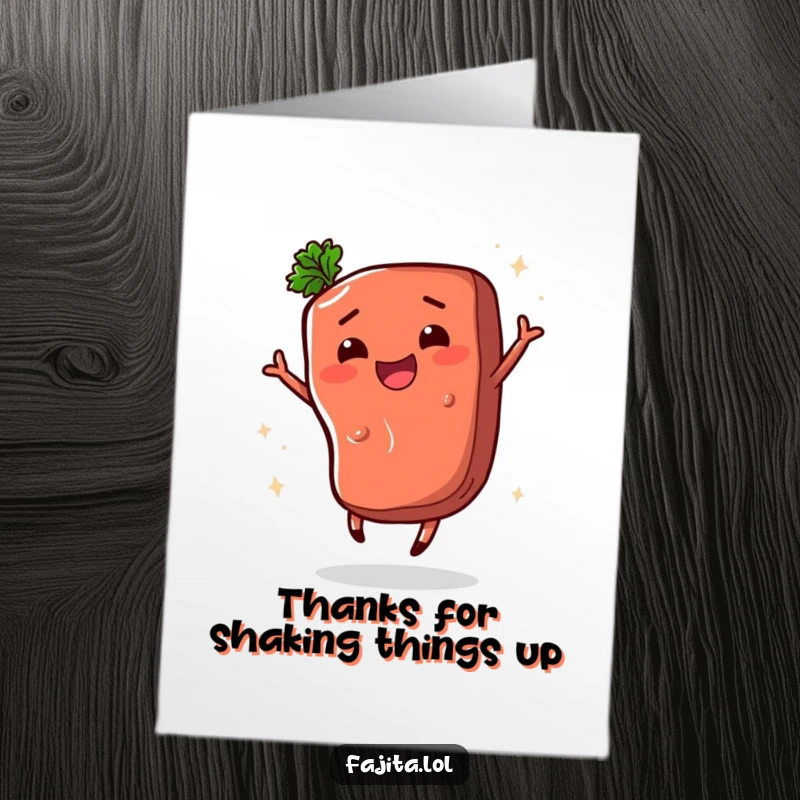 Funny Free Printable Thank You Card: Cheerful Fajita Steak Doing a Joyful Shimmy, a Delightful Gesture.
