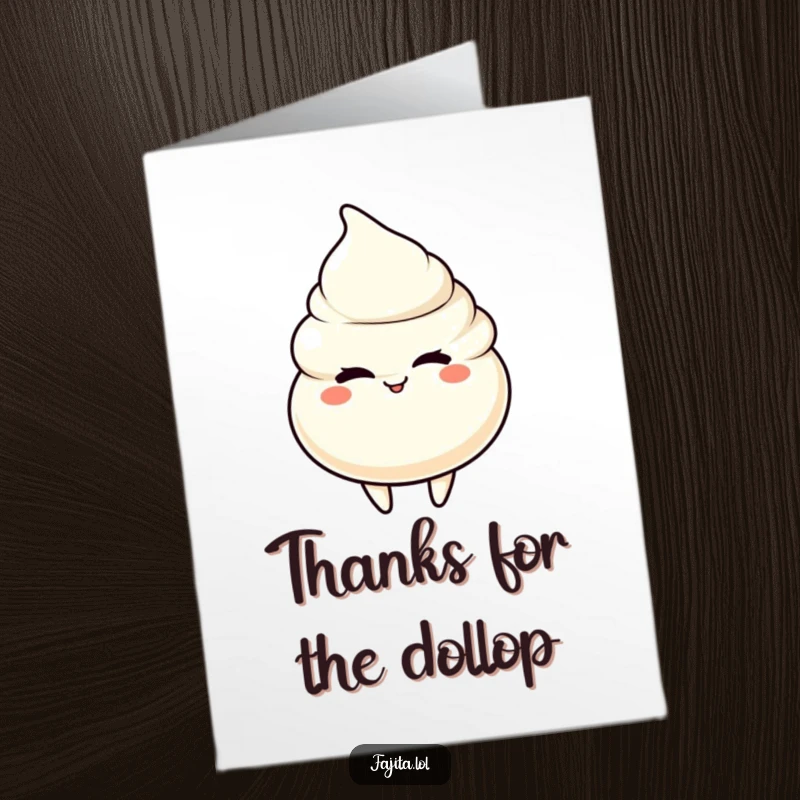 Funny Free Printable thank you card of a sour cream dollop character giving a playful wink to express thanks.