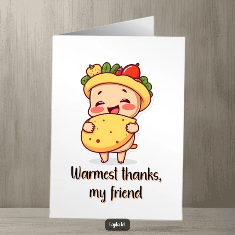 Funny Free Printable Thank You Card: Happy fajita character giving a warm, comforting hug to a tortilla, a downloadable expression of thanks.