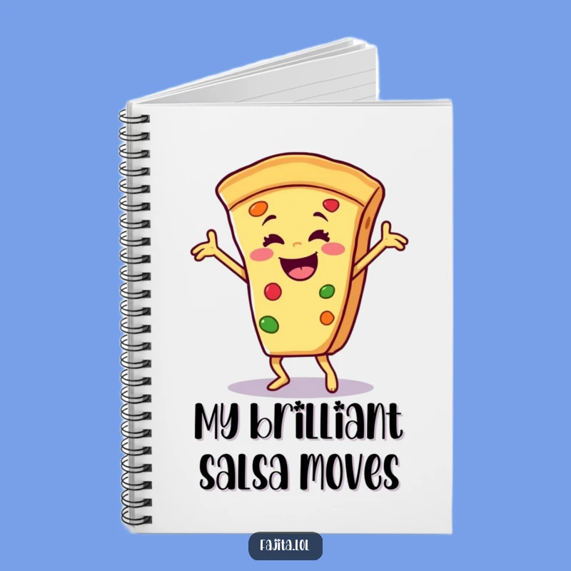Funny Salsa Dancing Fajita Slice Notebook: Comedic Journal for Creative Fiesta Ideas