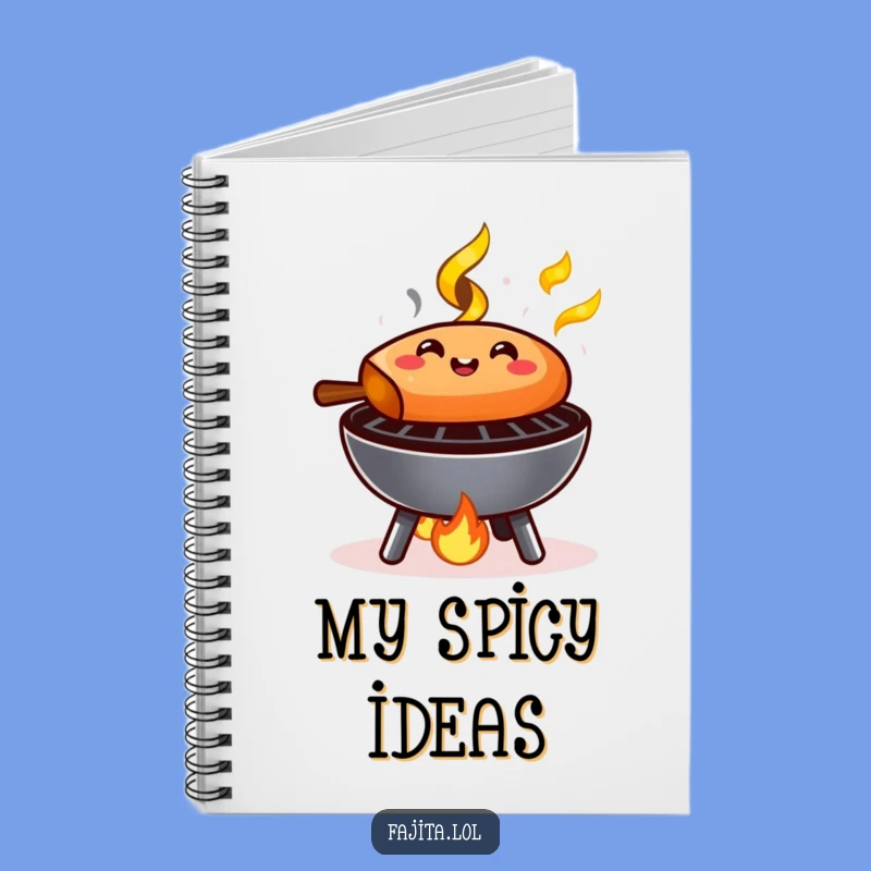 Funny Sizzling Fajita Notebook: Jot Down Your Best Ideas with Grill Humor