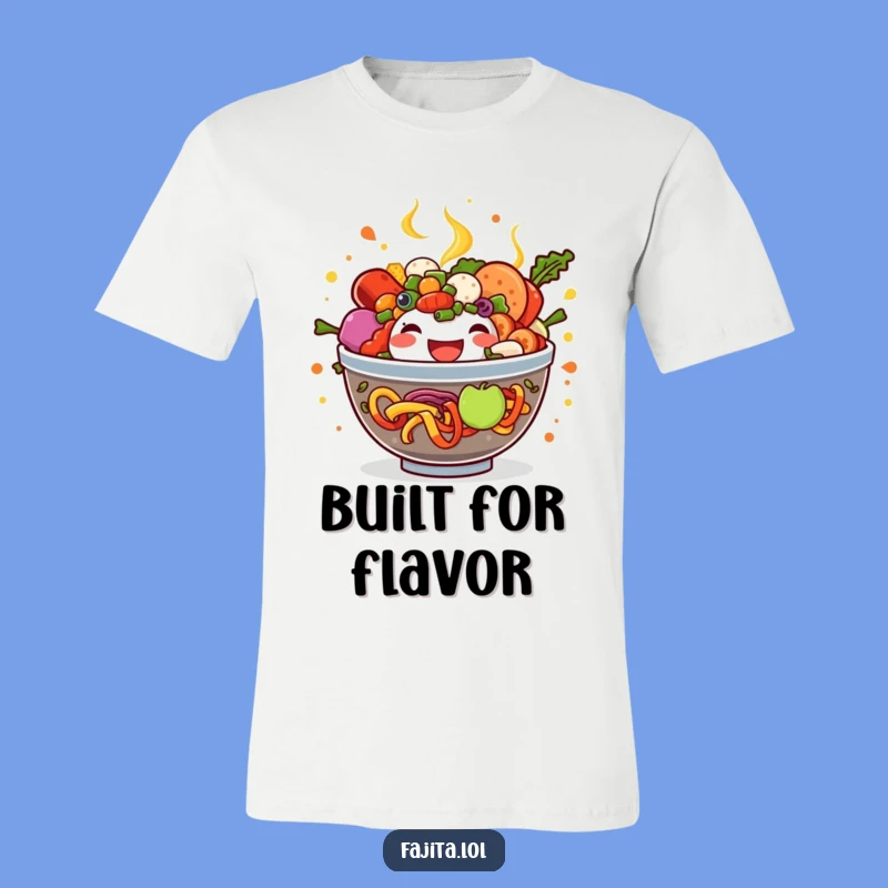 Funny Fajita Bowl T-Shirt - Overflowing Joyful Ingredients, Comedic Foodie Apparel Gift