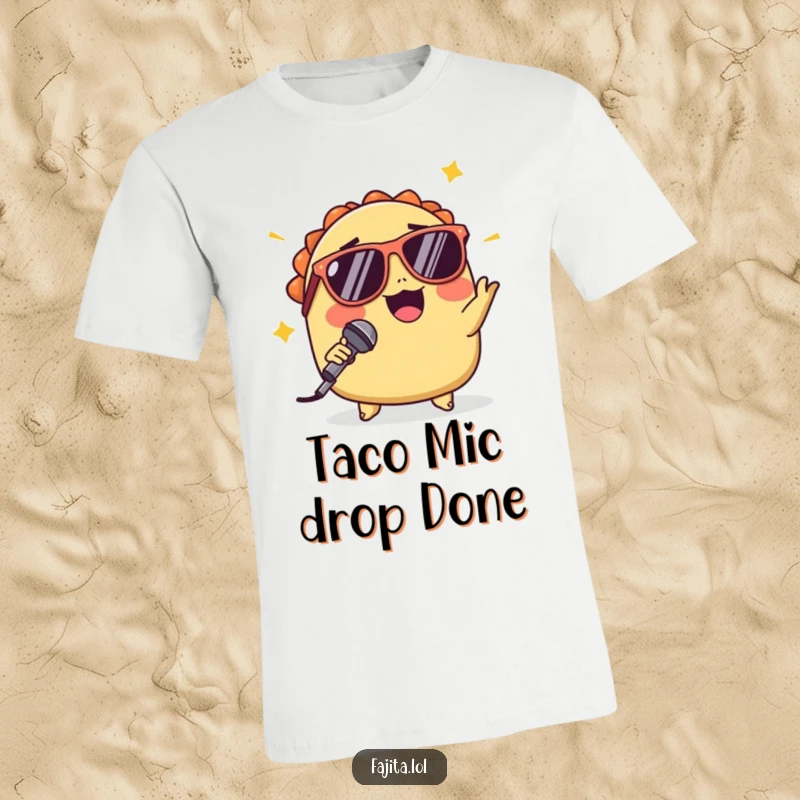 Funny t-shirt depicting a winking taco in sunglasses, executing a dramatic mic drop, embodying effortless coolness and swagger.