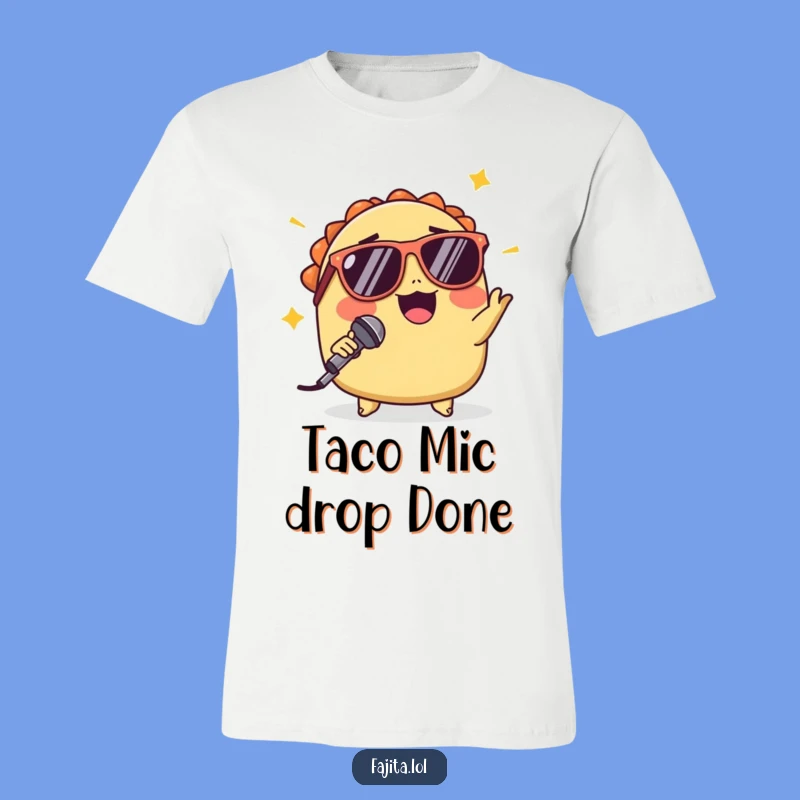 Funny Winking Taco Mic Drop T-Shirt: Unleash Your Inner Star Power