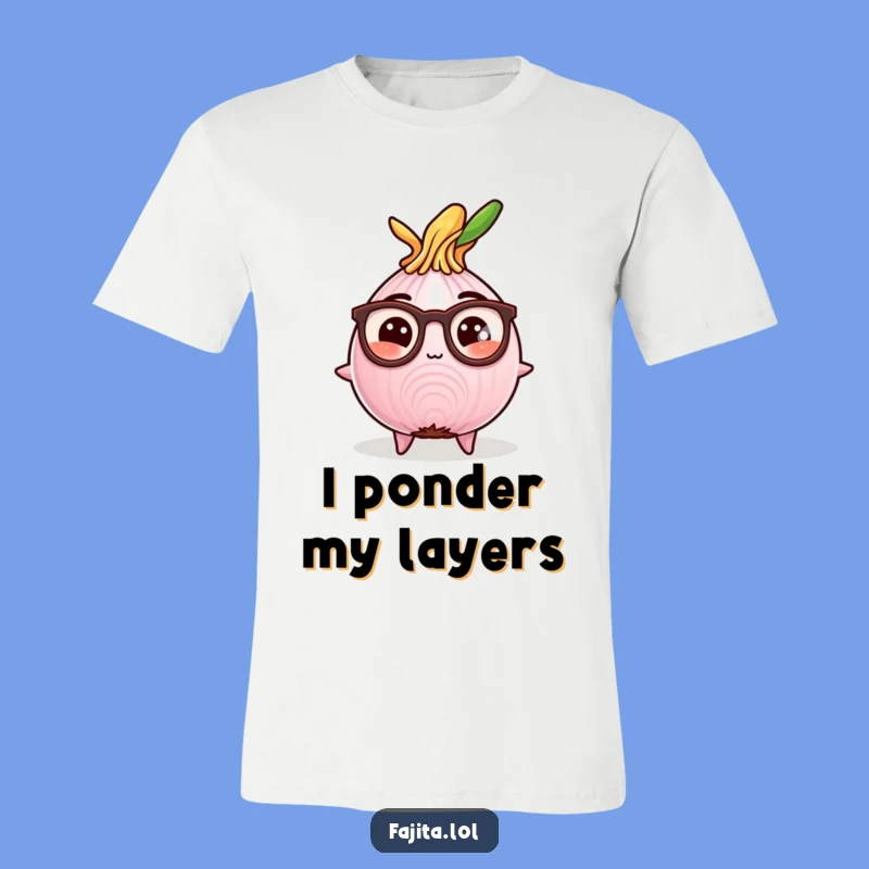 Funny Studious Fajita Onion T-Shirt: Comedic Apparel for Intellectual Foodies